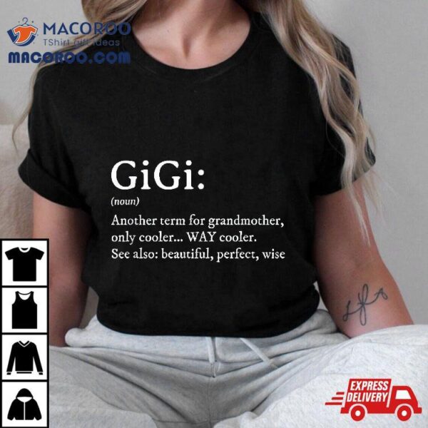 Gigi Definition Gift Grandma Birthday Grandmother Shirt