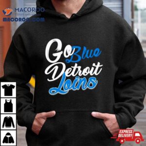 Go Blue Detroit Lions Football Tshirt