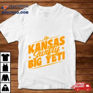 Go Kansas Swifty Big Yeti Chiefs Football Tshirt