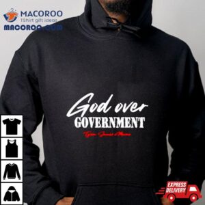 God Over Government Tyson James Music Shirt