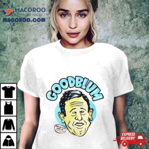 Goldblum How Do You Look In Orange Tshirt