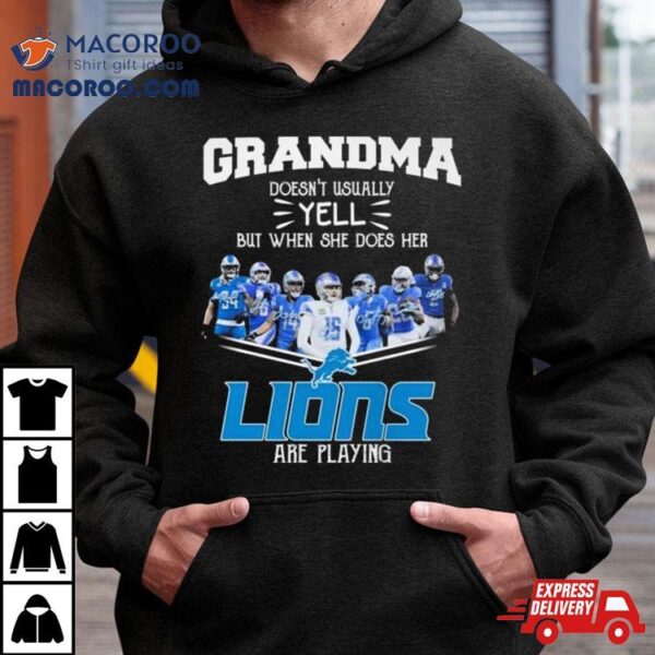 Grandma Doesn’t Usually Yell But When She Does Her Detroit Lions Are Playing 2024 Signatures Shirt