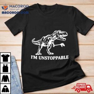 Green Eyed Lizard I Rsquo M Unstoppable Tshirt