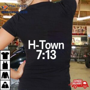 H Town 7 13 2024 Shirt