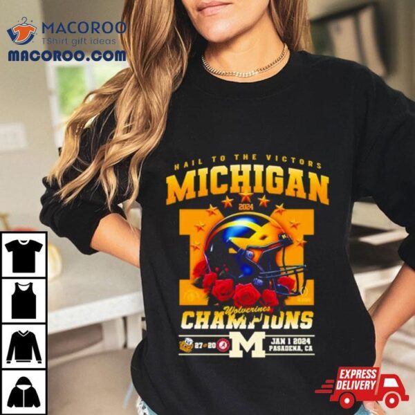 Hail To The Victor Michigan Wolverines 2024 Champions Helmet Shirt