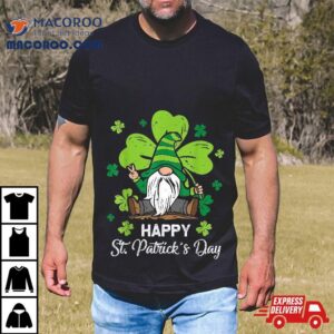 Happy St Patrick S Day Gnome Shamrock Saint Patrick Irish Tshirt