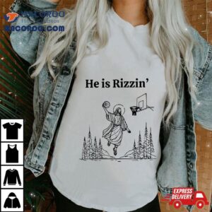 He Is Rizzin Funny Basketball Retro Christian Religious Shirt