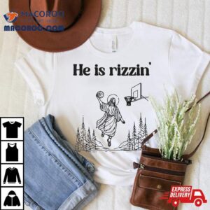 He Is Rizzin Funny Basketball Retro Christian Religious Shirt