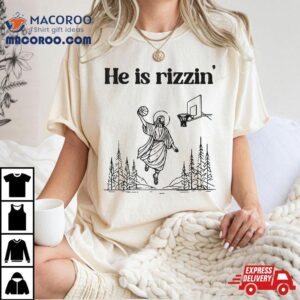 He Is Rizzin Funny Basketball Retro Christian Religious Shirt