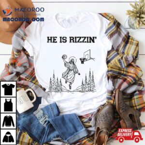 He Is Rizzin Funny Basketball Retro Christian Religious Shirt