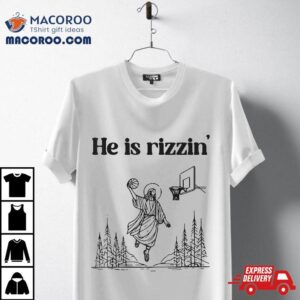 He Is Rizzin Funny Basketball Retro Christian Religious Tshirt