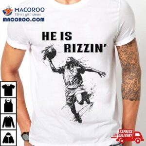 He Is Rizzin Funny Jesus Basketball Meme Christian Easter Tshirt