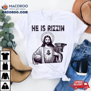 He Is Rizzin Jesus Christian Basketball Happy Easter Day Tshirt