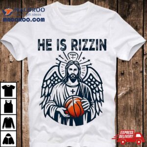 He Is Rizzin Jesus Christian Basketball Happy Easter Day Tshirt