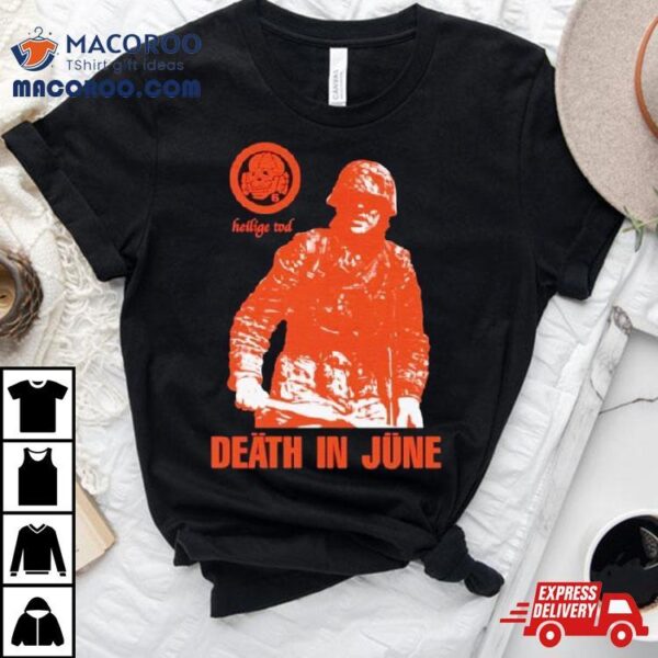 Heilige Tod Death In June Shirt