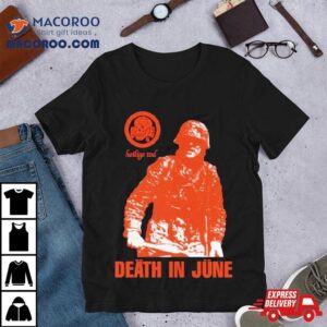 Heilige Tod Death In June Shirt