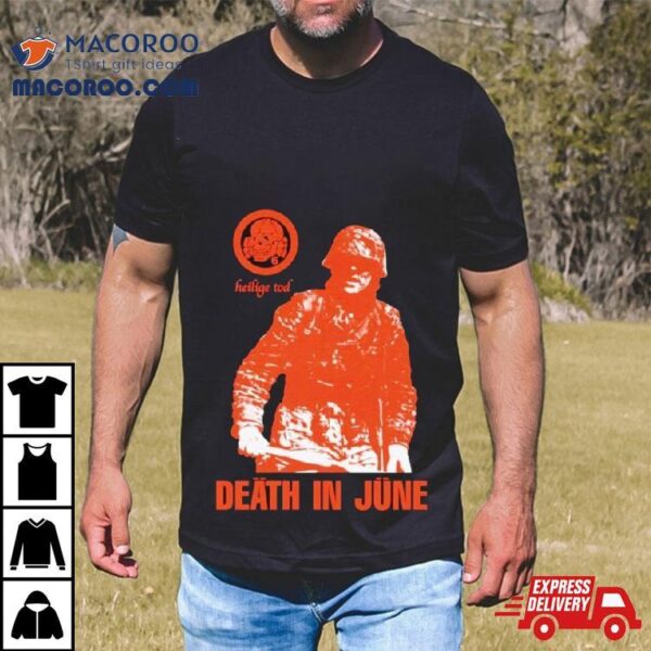 Heilige Tod Death In June Shirt