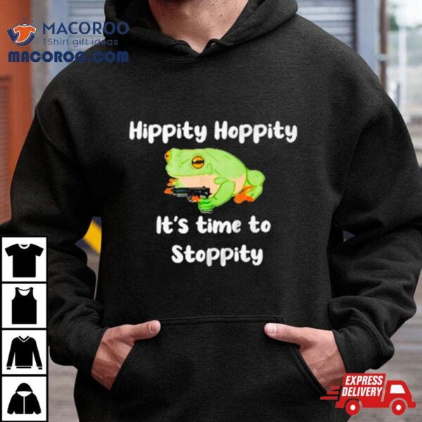 Hippity Hoppity It’s Time To Stoppity Frog Shirt