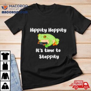 Hippity Hoppity It Rsquo S Time To Stoppity Frog Tshirt