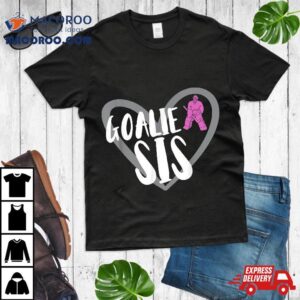 Hockey Goalie Sis Sister Tshirt