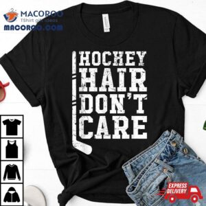 Hockey Hair Don T Care Player Gift Tshirt