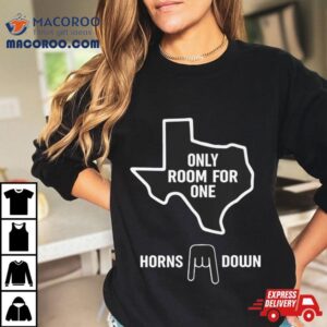 Horns Down Only Room For One Tshirt