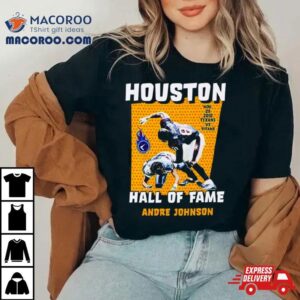Houston Hall Of Fame Andre Johnson Houston Texans Vs Tennessee Titans Tshirt