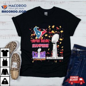 Houston Texans 2023 Super Bowl Lviii Champions Trophy Shirt