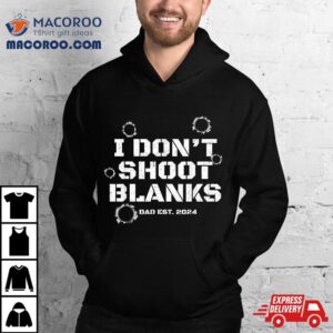 I Don’t Shoot Blanks Baby Shower Dad Est 2024 Gender Reveal Shirt