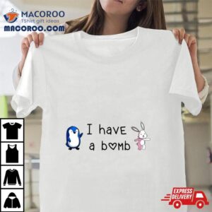 I Have A Bomb Animal Shirt