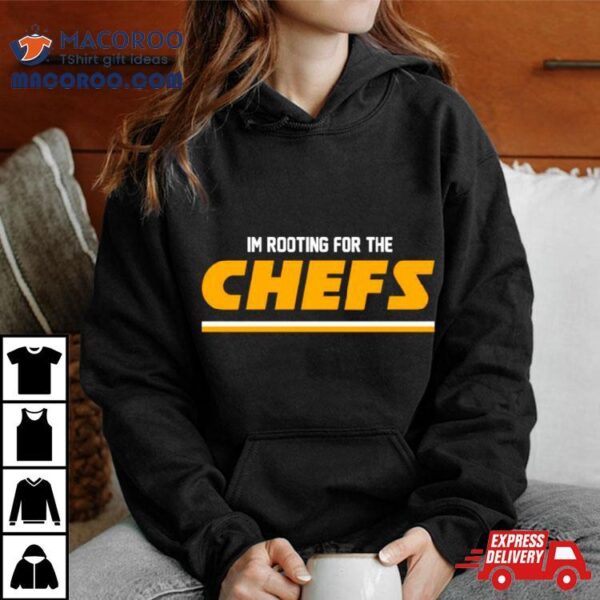 I’m Rooting For The Chiefs Kansas City Football Shirt