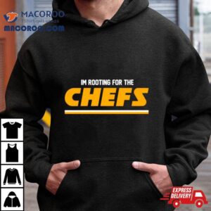 I Rsquo M Rooting For The Chiefs Kansas City Football Tshirt