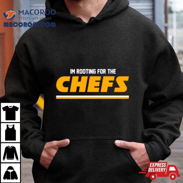 I’m Rooting For The Chiefs Kansas City Football Shirt