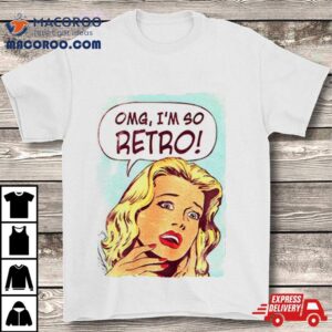 I Rsquo M So Retro Vintage Comic Pop Ar Tshirt