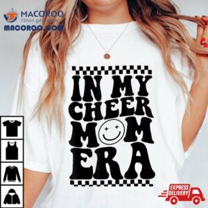 In My Cheer Mom Era Trendy Cheerleading Football Life Shirt