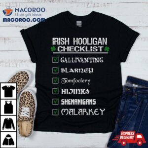 Irish Hooligan Checklist Funny St Patrick Rsquo S Day Blarney Malarkey Shenanigans Tshirt