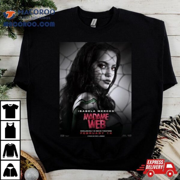 Isabela Merced Madame Web Exclusively In Movie Theaters On February 14 T Shirt