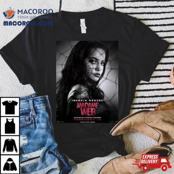 Isabela Merced Madame Web Exclusively In Movie Theaters On February 14 T Shirt