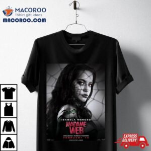 Isabela Merced Madame Web Exclusively In Movie Theaters On February Tshirt