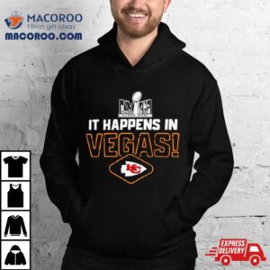 It Happens In Vegas Kansas City Chiefs Super Bowl Lviii Football Tshirt