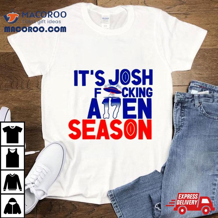 Its Josh Allen Season Alien Quarterback Shirt Its Josh Allen Season Alien Quarterback Shirt