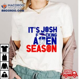 Its Josh Allen Season Alien Quarterback Shirt 1 Its Josh Allen Season Alien Quarterback Tshirt