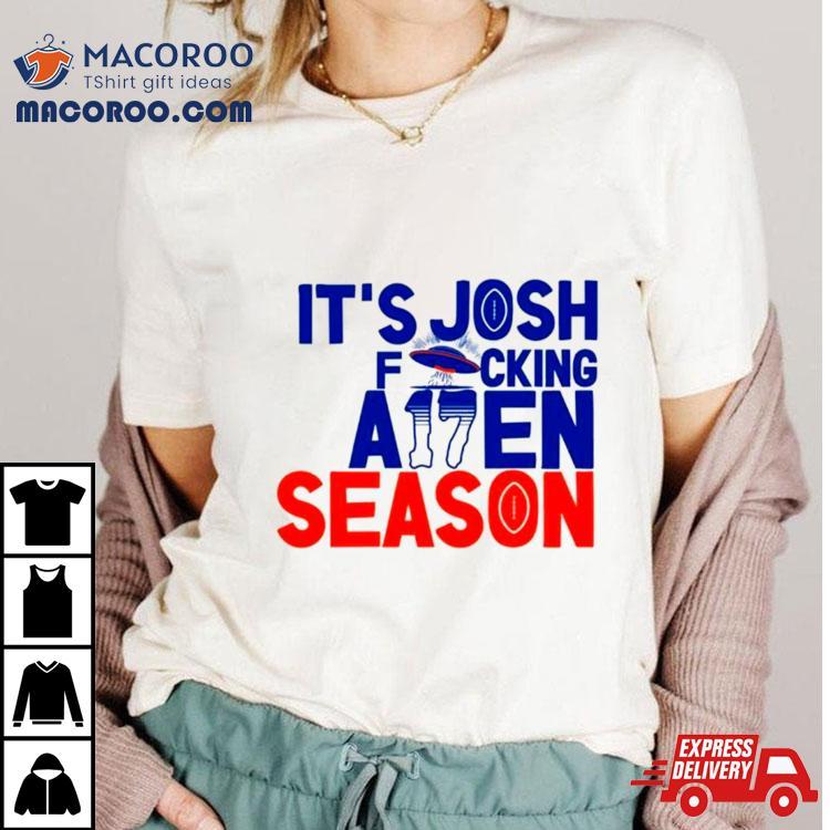 Its Josh Allen Season Alien Quarterback Shirt Its Josh Allen Season Alien Quarterback Shirt
