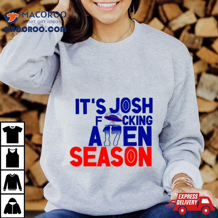 Its Josh Allen Season Alien Quarterback Shirt Its Josh Allen Season Alien Quarterback Shirt