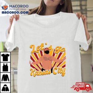 Jason Kelce Let’s Go Kansas City Shirt