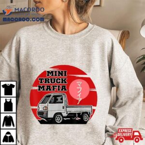 Jdm Mini Truck 4wd Off Road Japanese Kei Mafia Shirt