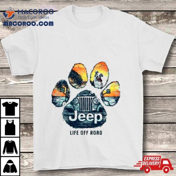 Jeep Life Off Road Dog Paw 2024 T Shirt