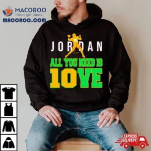 Jordan All You Need Is Love Shirt