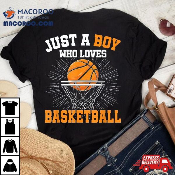 Just A Boy Who Loves Basketball Merch Boys Kids Shirt