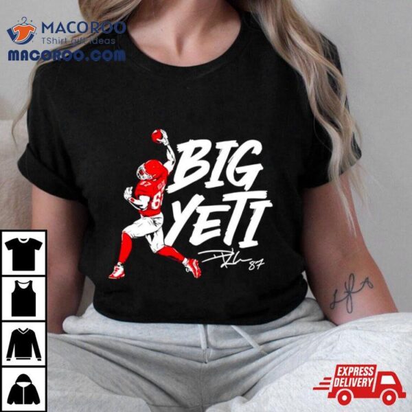 Kansas City Chiefs Travis Kelce Big Yeti Signature Shirt